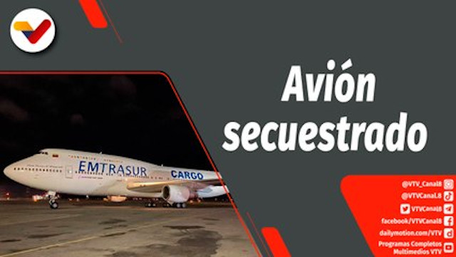 Zurda Konducta Episodio: Gobierno argentino al servicio del imperio por el secuestro del avión venezolano