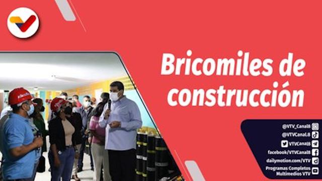 Semana Presidencial Episodio: Bricomiles demuestran capacidad de construcción del Socialismo Bolivariano