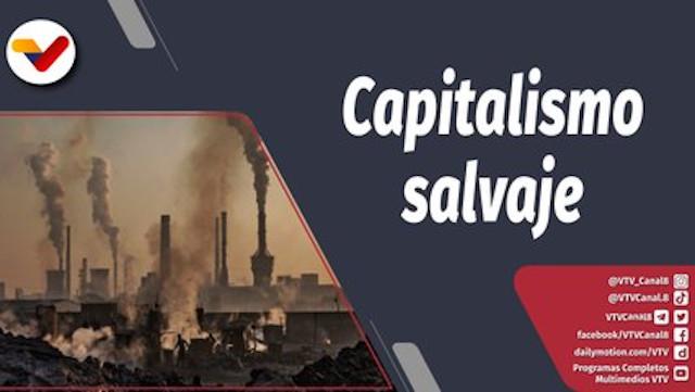 Programa 360 Episodio: El capitalismo como principal destructor del medio ambiente, Cumbre COP27 2022