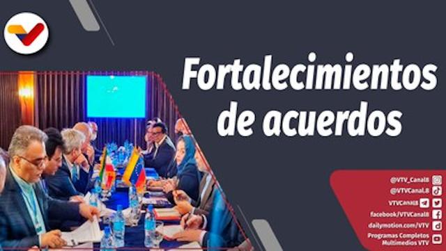 Programa 360 Episodio: Clausura de la Comisión Mixta de Alto Nivel entre Venezuela e Irán