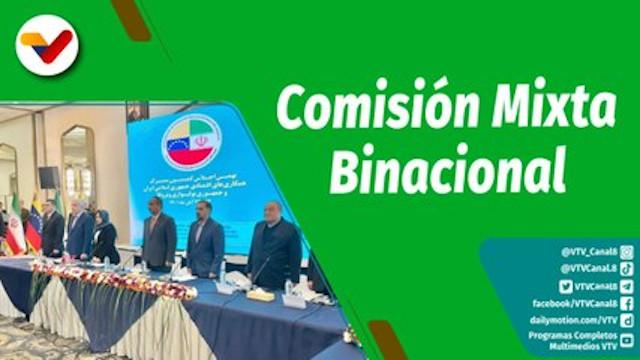 Cultivando Patria Episodio: Participación en la IX Reunión de la Comisión Mixta de Alto Nivel Venezuela-Irán